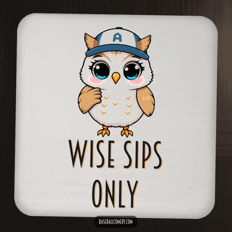 Funny drink coaster featuring a winking owl coaching from first base, adding intelligent humor to any beverage setting.